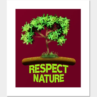 Respect Nature Posters and Art